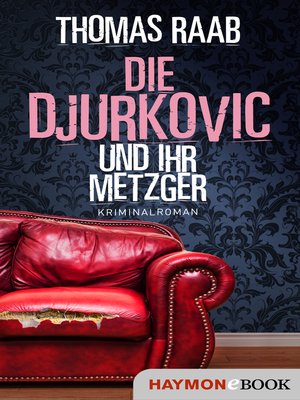cover image of Die Djurkovic und ihr Metzger